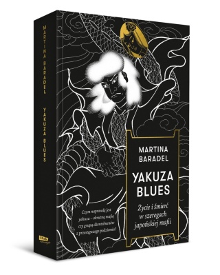 Yakuza blues. Życie i śmierć w szeregach japońskiej mafii
